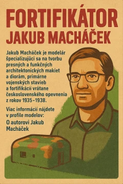 Fortifikátor Jakub Macháček — modelár s dušou stavbára, alebo opačne?