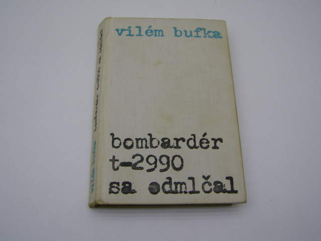 Vilém Bufka - Bombardér T-2990 sa odmlčal